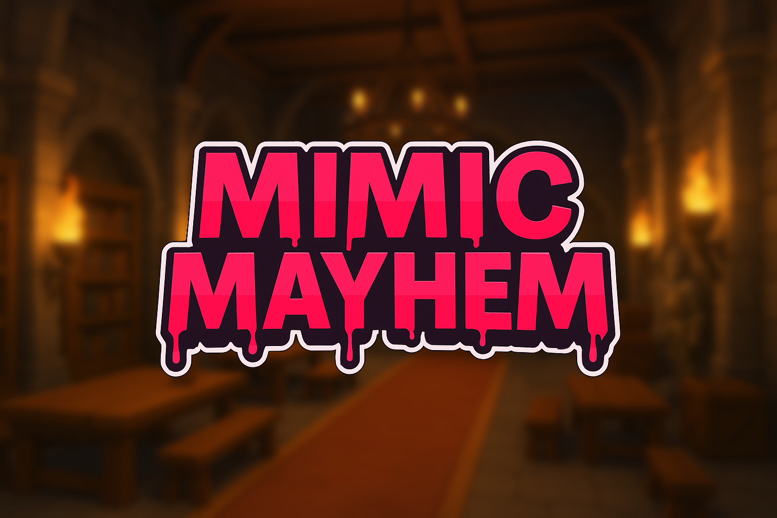 Mimic Mayhem